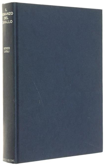 Il Romanzo Del Cavallo - Nereo Lugli - copertina