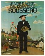 La Vita E L'Arte Del Doganiere Rousseau