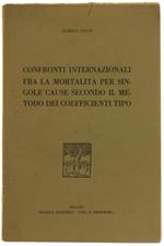 Confronti Internazionali Fra La Mortalità Per Singole Cause Secondo Il Metodo Dei Coefficienti Tipo