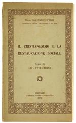 Il Cristianesimo E La Restaurazione Sociale. Parte Iii: Le Istituzioni