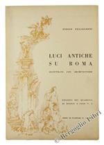 Luci Antiche Su Roma Illustrate Con Architetture
