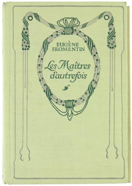 Les Maitres D'Autrefois. Belgique. Hollande - Eugéne Fromentin - copertina