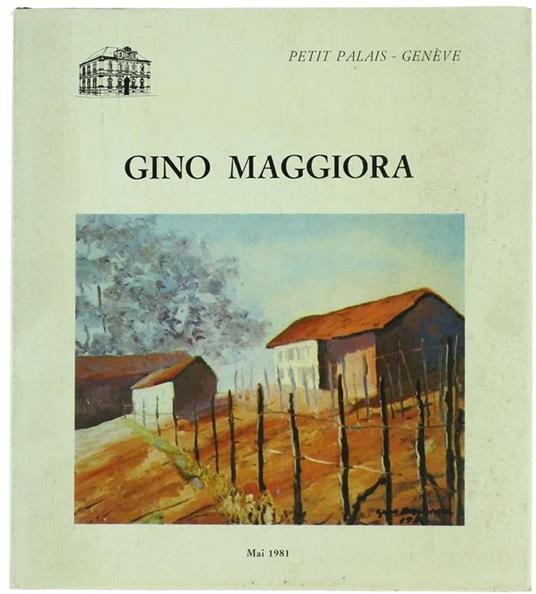 Gino Maggiora - Franca Monari,Ugo Ronfani,Mario Soldati - copertina