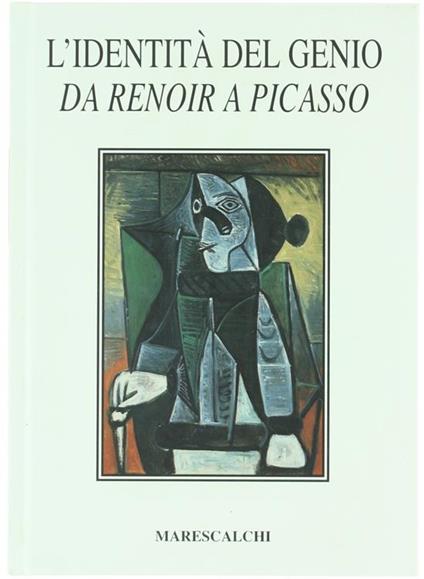 L' Identità Del Genio Da Renoir A Picasso - Franco Basile - copertina