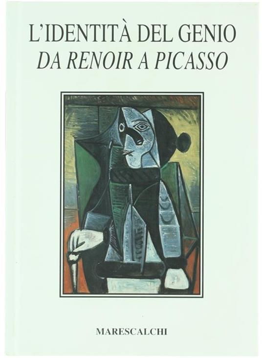 L' Identità Del Genio Da Renoir A Picasso - Franco Basile - copertina