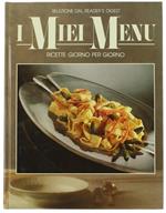 I Miei Menu: Ricette Giorno Per Giorno
