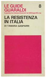 La Resistenza In Italia. Il Punto, Le Interpretazion,I La Bibliografia