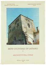Beni Culturali Di Latiano. Volume Quarto: Architettura Civile. Torre Del Solise, Palazzi, Edicole Votive, Cappelle Funerarie