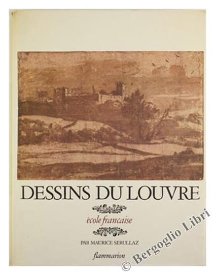 Dessins Du Louvre. Ecole Française - Maurice Serullaz - copertina