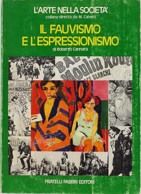 Il Fauvismo E L'Espressionismo - Roberto Cannata - copertina