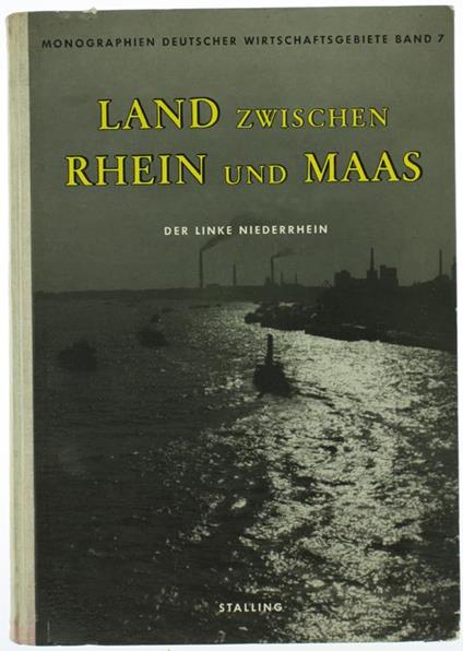 Land Zwischen Rhein Und Maas. Der Linke Niederrhein - Wilhelm Böttger - copertina