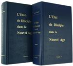 L' Etat De Disciple Dans Le Nouvel Age. Volume I. Volume Ii
