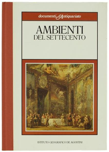 Ambienti Del Settecento - Andreina Griseri - copertina