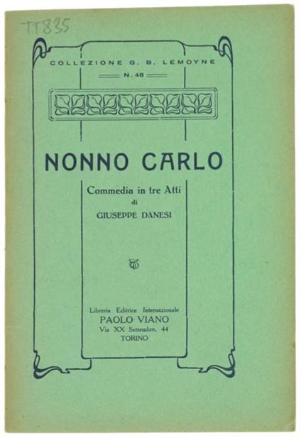 Nonno Carlo. Commedia In Tre Atti - Giuseppe Danesi - copertina