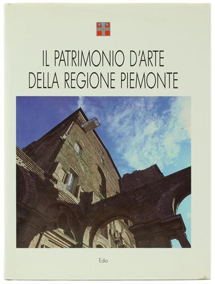 Il Patrimonio D'Arte Della Regione Piemonte - Piemonte Regione - copertina
