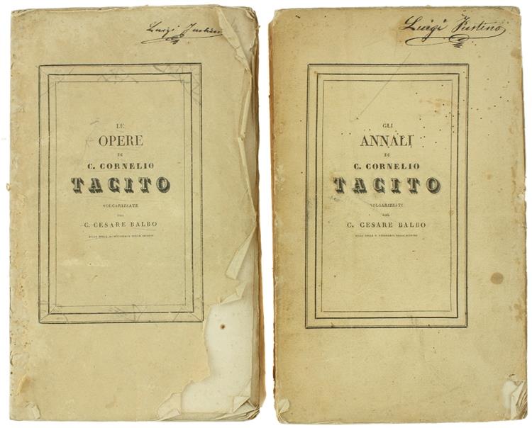 Gli Annali Di C. Cornelio Tacito Volgarizzati Da C. Cesare Balbo. Le Opere Di C. Cornelio Tacito Volgarizzate Da C. Cesare Balbo