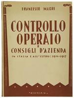 Controllo Operaio E Consigli D'Azienda In Italia E All'Estero: 1916-1947