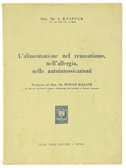 L' Alimentazione Nel Reumatismo, Nell'Allergia, Nelle Autointossicazioni - Alessandro Knipfer - copertina