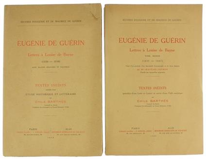 Lettres A Louise De Bayne. Tome Premier (1830-1834). Tome Second (1835-1847) - Eugénie de Guérin - copertina