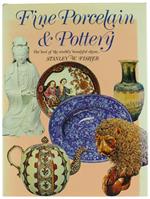 Fine Porcelain & Pottery. The Best Of The World'S Beautiful China