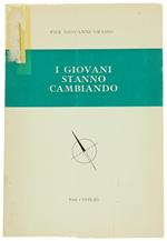 I Giovani Stanno Cambiando. Risultati Di Ricerche Psico-Sociologiche Sul Quadro Giovanile Di Valori