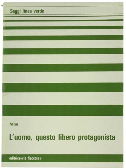 L' Uomo, Questo Libero Protagonista - Mirus - copertina