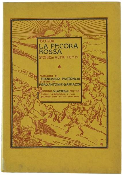 La Pecora Rossa. Storie D'Altri Tempi Con Prefazione Di Francesco Pastonchi E Disegni Di Piero Antonio Gariazzo - Bulda - copertina