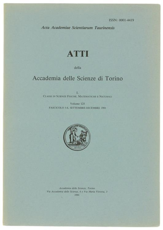 Atti Della Accademia Delle Scienze Di Torino. I. Classe Di Scienze Fisiche, Matematiche E Naturali, Volume 125, Fascicolo 5-6, Settembre-Dicembre 1991. Acta Academiae Scientiarum Taurinensis - copertina