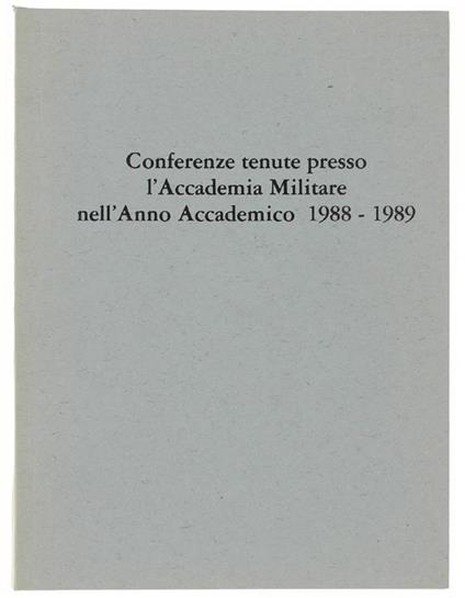 Conferenze Tenute Presso L'Accademia Militare Nell'Anno Accademico 1988-1989 - copertina