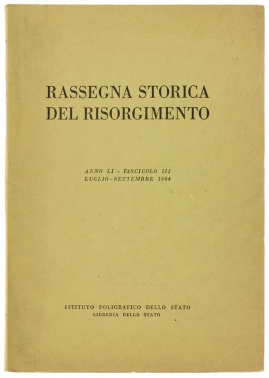Rassegna Storica Del Risorgimento. Anno Li. Fascicolo Iii. Luglio. Settembre 1964 - copertina