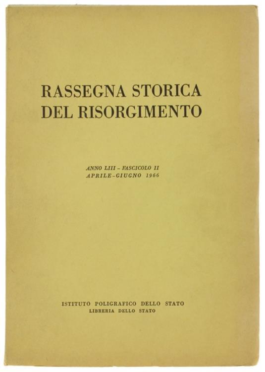 Rassegna Storica Del Risorgimento. Anno Liii. Fascicolo Ii. Aprile. Giugno 1966 - copertina