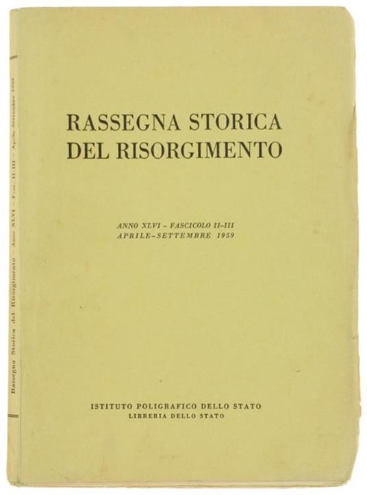 Rassegna Storica Del Risorgimento. Anno Xlvi. Fascicolo Ii. Iii: Aprile. Settembre 1959 - copertina