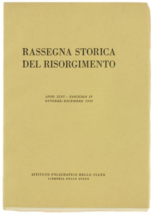 Rassegna Storica Del Risorgimento. Anno Xlvi. Fascicolo Iv : Ottobre. Dicembre 1959 - copertina