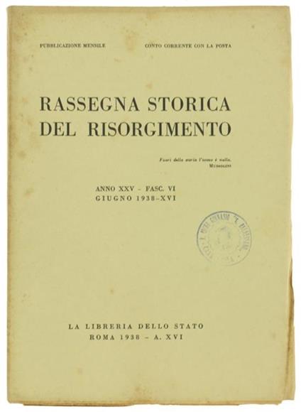 Rassegna Storica Del Risorgimento. Anno Xxv. Fasc. Vi. Giugno 1938 - copertina