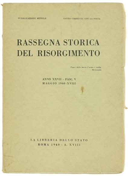 Rassegna Storica Del Risorgimento. Anno Xxvii. Fasc. V. Maggio 1940 - copertina