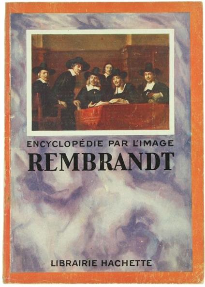 Rembrandt. Encyclopédie Par L'Image - copertina