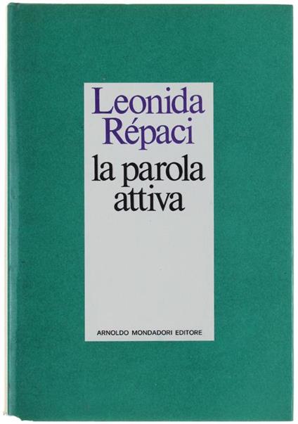 La Parola Attiva. Parola Come Racconto - Leonida Rèpaci - copertina