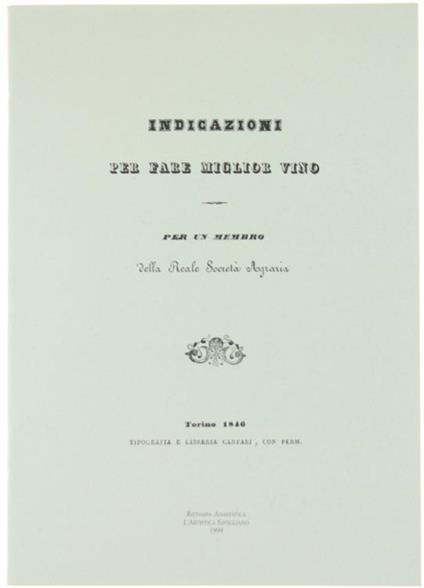 Indicazioni Per Fare Miglior Vino. Per Un Membro Della Reale Società Agraria - copertina