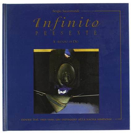 Infinito Presente : Il Silenzio Di Dio - Sergio Saccomandi - copertina