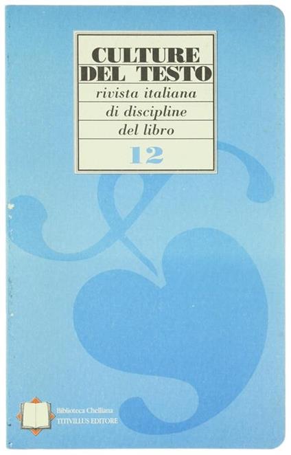 Culture Del Testo. Rivista Italiana Di Discipline Del Libro. Anno Iv - N.12. Settembre-Dicembre 1998 - copertina