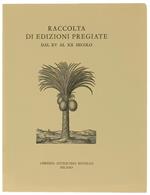 Raccolta Di Edizioni Pregiate Dal Xv Al Xx Secolo