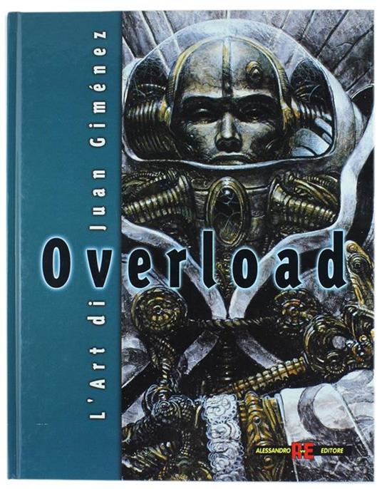 Overload. L'arte di Juan Giménez - Juan Giménez - copertina