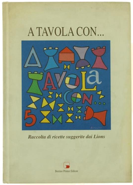 A Tavola Con... Raccolta Di Ricette Suggerite Dai Lions - copertina