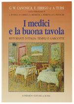 I Medici E La Buona Tavola. Ristoranti D'Italia: Templi E Gargotte