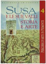Susa E Le Sue Valli. Storia E Arte. Dodici Percorsi Per Conoscere Per Salvare