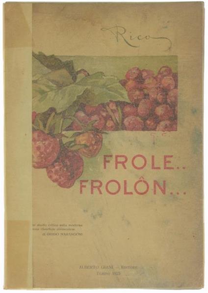 Frole Frolon Con Studio Critico Sulla Moderna Poesia Dialettale Piemontese Di Guido Marangoni - Rico - copertina