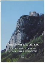 Madonna del Sasso. Il santuario e la rupe: storia, arte e devozione