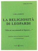 La Religiosità Di Leopardi. Qualche Nota Su Giacomo Leopardi E Il Cristianesimo