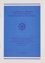La Marina Al Servizio Del Nuovo Ruolo Internazionale Dell'Italia. Dall'Attualità: Insegnamenti, Conferme E Sollecitazioni