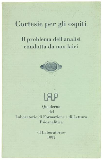 Cortesie Per Gli Ospiti. Il Problema Dell'Analisi Condotta Da Non Laici - copertina